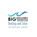 Big Wave Roofing and Solar - Solar Energy Equipment & Systems-Service & Repair
