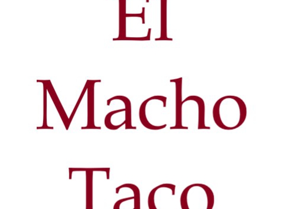 El Macho Taco - Edwardsville, IL