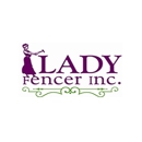 Lady Fencer Inc - Fence-Sales, Service & Contractors
