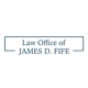Law Office of James D. Fife