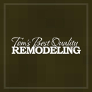 Tom's Best Quality Remodeling - Kitchen Planning & Remodeling Service