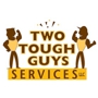 Two Tough Guys Services