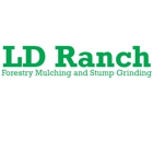 LD Ranch Forestry Mulching and Stump Grinding