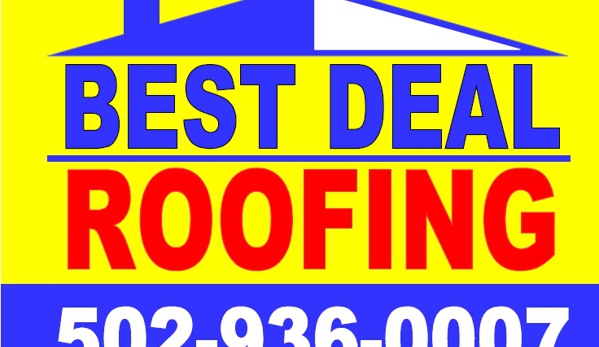 Best Deal Roofing Contractor - Louisville, KY