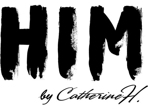 HIM by Catherine H. - Katonah, NY