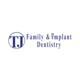 TJ Family & Implant Dentistry P