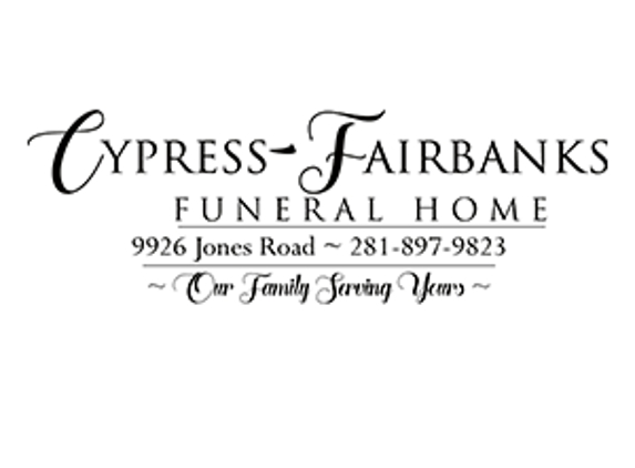 Cypress Fairbanks Funeral Home - Houston, TX