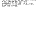 Trim Carpentry&Remodel Services - Home Repair & Maintenance