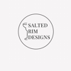 Salted Rim Designs gallery