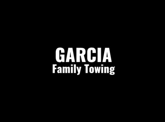 Garcia Family Towing