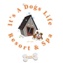 It's A Dogs Life Resort & Spa