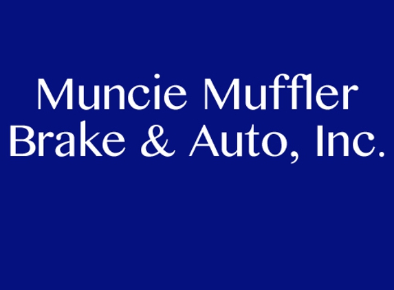 Muncie Muffler Brake & Auto, Inc. - Muncie, IN