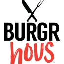 Burgr Hous - Hamburgers & Hot Dogs