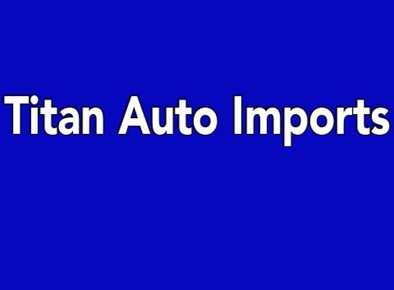 Titan Auto Imports - La Vergne, TN