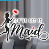 You've Got it Maid gallery