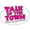 Talk Of The Town Entertainment gallery