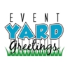 Event Yard Greetings gallery