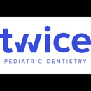 Twice Pediatric Dentistry - Dentists
