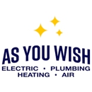 As You Wish Electric, Plumbing, Heating, Air - Drainage Contractors