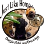 Just Like Home Doggie Hotel and Grooming