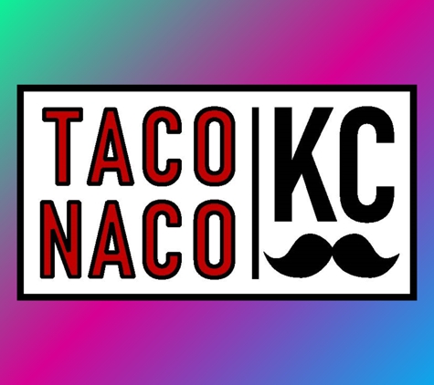 Taco Naco Kc - Overland Park, KS