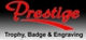 Prestige Trophy, Badge & Engraving - Badges, Badge Making Machine & Equipment
