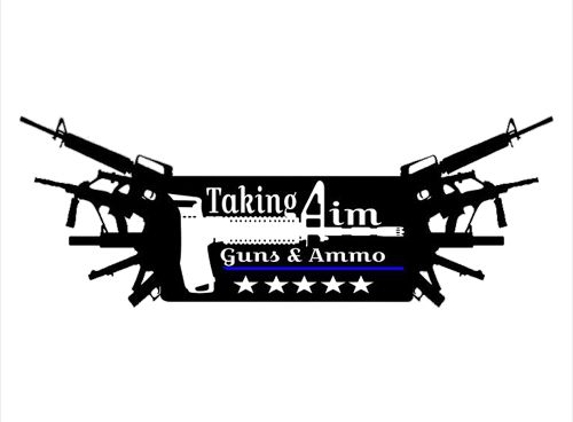 Taking Aim Guns & Ammo - Safford, AZ