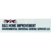 B&S Home Improvement Environmental Universal General Services gallery