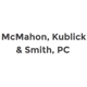 McMahon Kublick And Smith P.C.