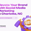Premier Marketing - Digital Marketing Agency in Charlotte gallery