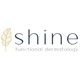 Shine Functional Dermatology