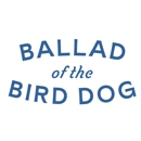 Ballad of the Bird Dog - Clothing Stores