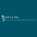 Ark La Tex Foot & Ankle Specialists - Physicians & Surgeons, Podiatrists