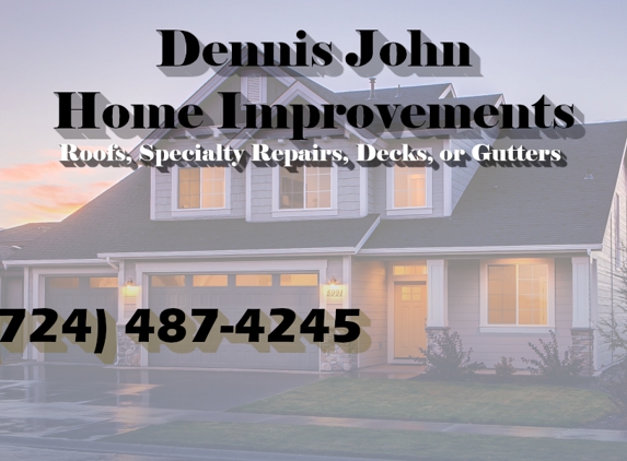 Dennis John Home Improvements - Butler, PA