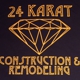 24Karat Construction&Remodeling LLC