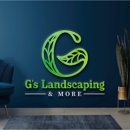 G's Landscaping & More - Landscape Designers & Consultants