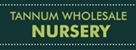 Tannum Wholesale Nursery - Nurseries - Retail