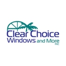 Clear Choice Windows And More, Inc. - Storm Windows & Doors