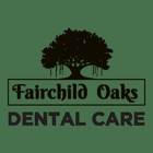 Fairchild Oaks Dental Care