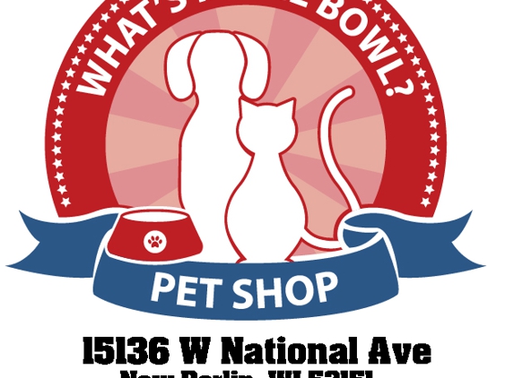 What's In The Bowl  Pet Shop - New Berlin, WI