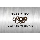 Tall City Vapor Works