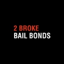2 Broke Bail Bonds - Business & Commercial Insurance