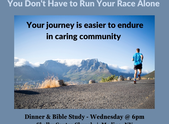 Shelby Center Church - Medina, NY. God likens life to a race - not a sprint - but an endurance run! Life is hard enough - you don't have to do it alone.