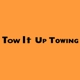 Tow It Up Towing