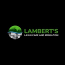 Lambert's Lawn Care and Irrigation - Landscape Designers & Consultants