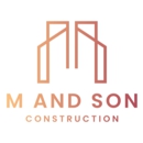 M and Son Construction. Comercial and residential - General Contractors