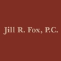 Jill R. Fox, P.C. Attorney At Law