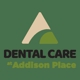 Dental Care at Addison Place