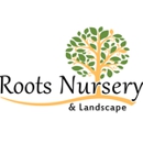 Roots Nursery & Landscape - Nurseries-Plants & Trees