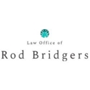 Law Office of Rod Bridgers, L - Attorneys